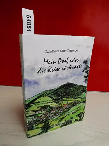Mein dorf oder die reise - mein,
